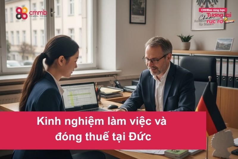 Kinh nghiệm thực tế khi làm việc và đóng thuế tại Đức